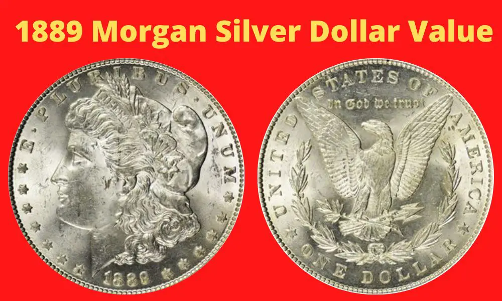 1889 Morgan Silver Dollar Value